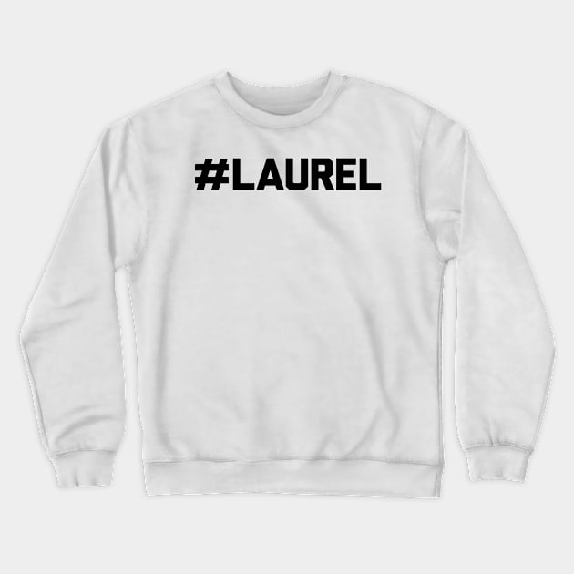 Hashtag Laurel Crewneck Sweatshirt by A Magical Mess